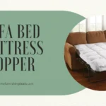 The Ultimate Guide to Choosing the Best Sofa Bed Mattress Topper thumbnail